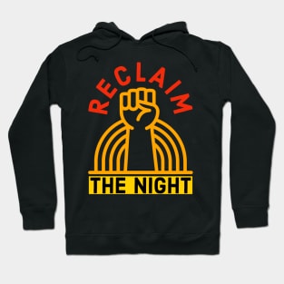 Reclaim The Night Hoodie